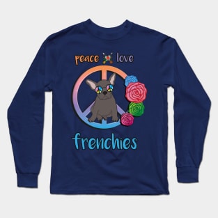 Peace Love Frenchies Hippie French Bulldog Long Sleeve T-Shirt